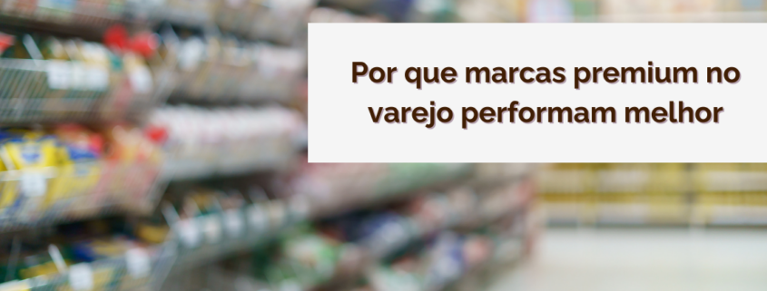 marcas premium no varejo em gôndola gourmet